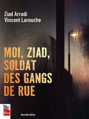 cover image of Moi, Ziad, soldat des gangs de rue